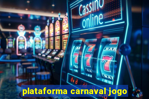 plataforma carnaval jogo