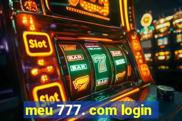 meu 777. com login