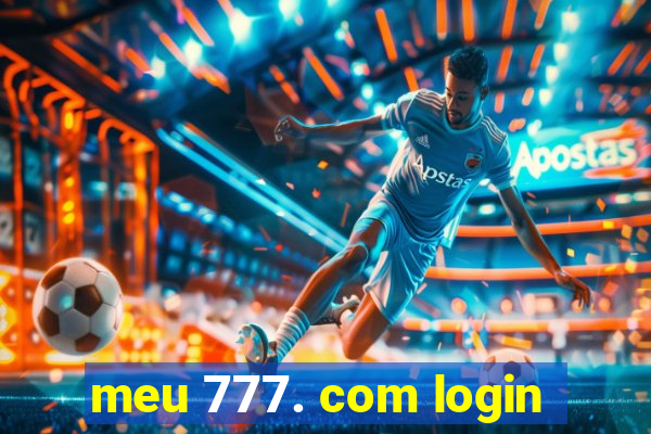 meu 777. com login