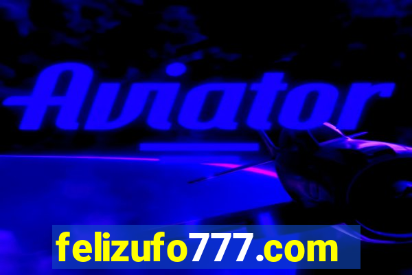 felizufo777.com