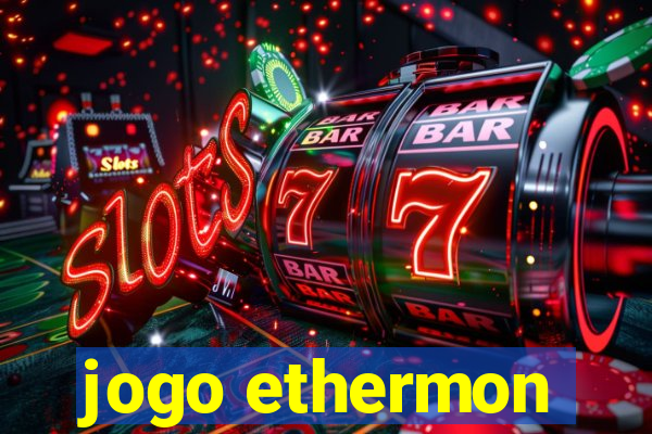 jogo ethermon