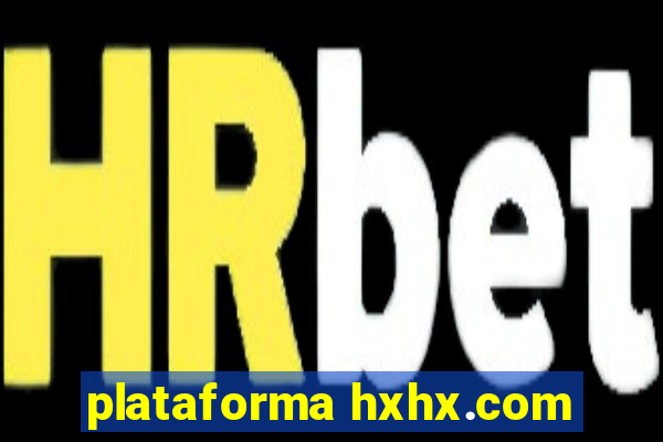 plataforma hxhx.com