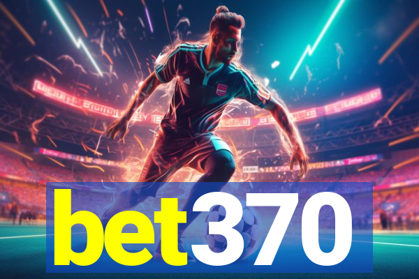 bet370