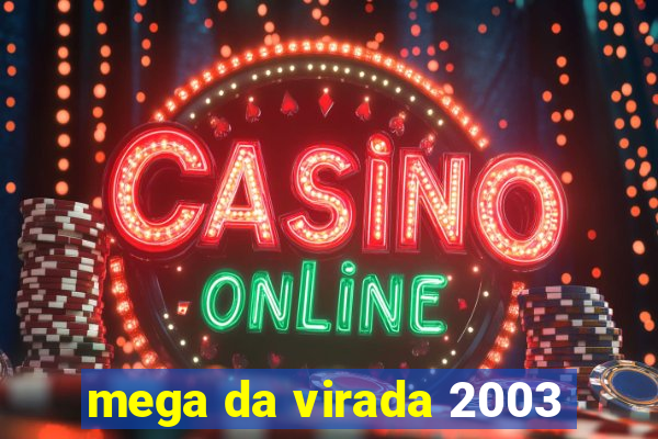 mega da virada 2003