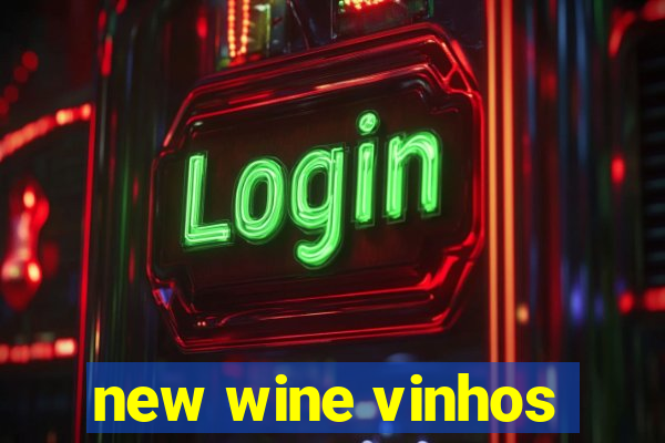 new wine vinhos