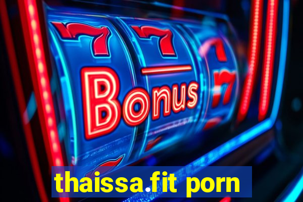 thaissa.fit porn