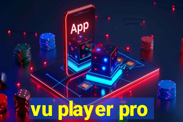 vu player pro