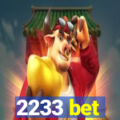 2233 bet