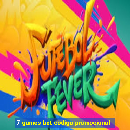 7 games bet codigo promocional