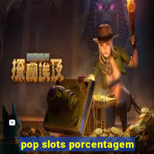 pop slots porcentagem