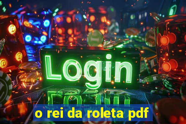 o rei da roleta pdf