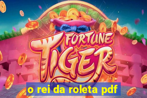 o rei da roleta pdf