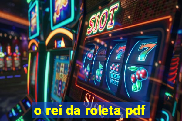 o rei da roleta pdf