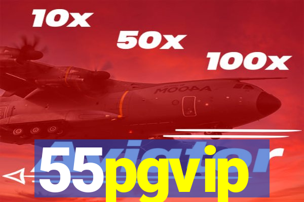 55pgvip