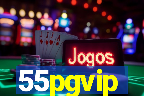 55pgvip