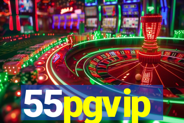 55pgvip