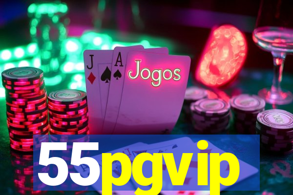 55pgvip