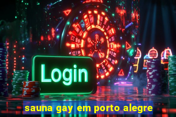 sauna gay em porto alegre