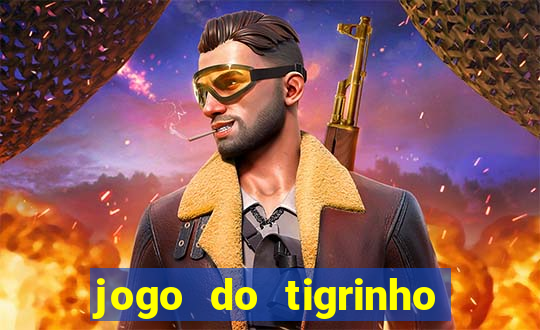 jogo do tigrinho teste gratis