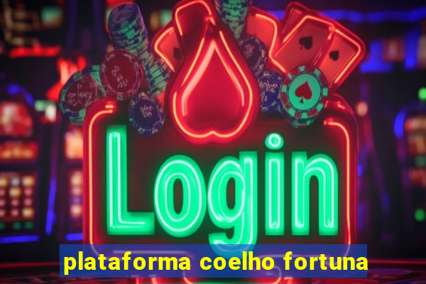 plataforma coelho fortuna