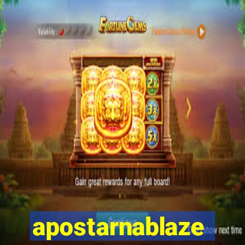 apostarnablaze