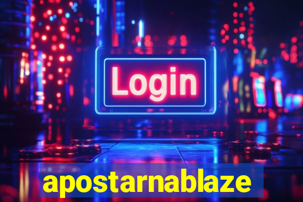 apostarnablaze