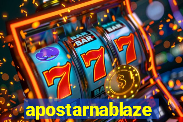 apostarnablaze