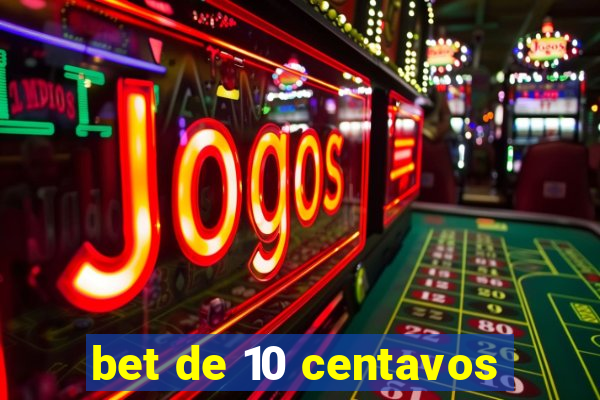 bet de 10 centavos