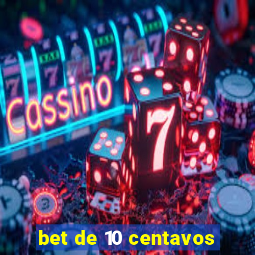 bet de 10 centavos