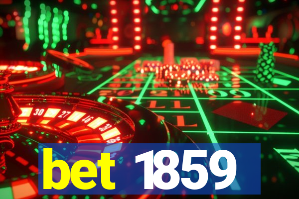 bet 1859