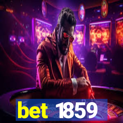 bet 1859