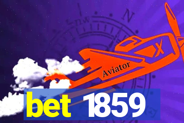 bet 1859