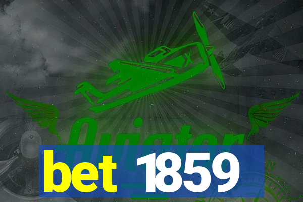 bet 1859