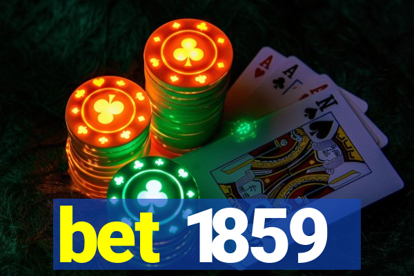 bet 1859