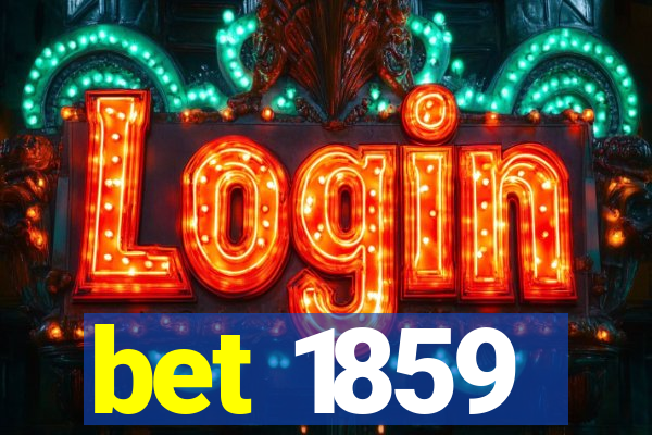 bet 1859