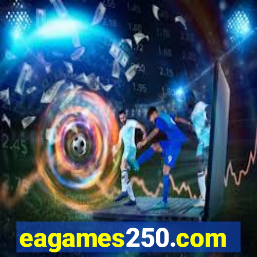 eagames250.com