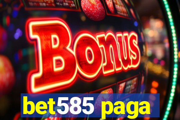 bet585 paga