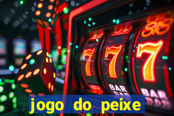 jogo do peixe ganhar dinheiro