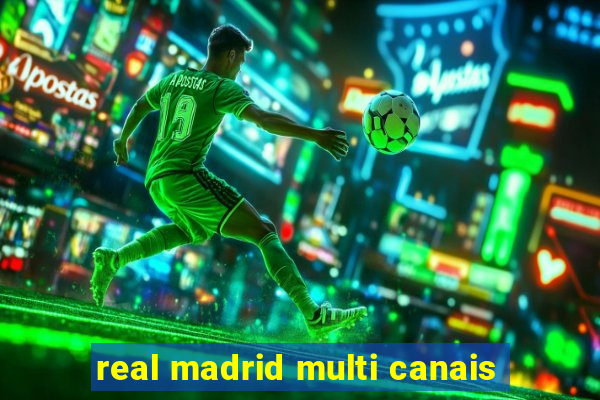 real madrid multi canais