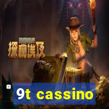 9t cassino