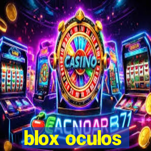 blox oculos