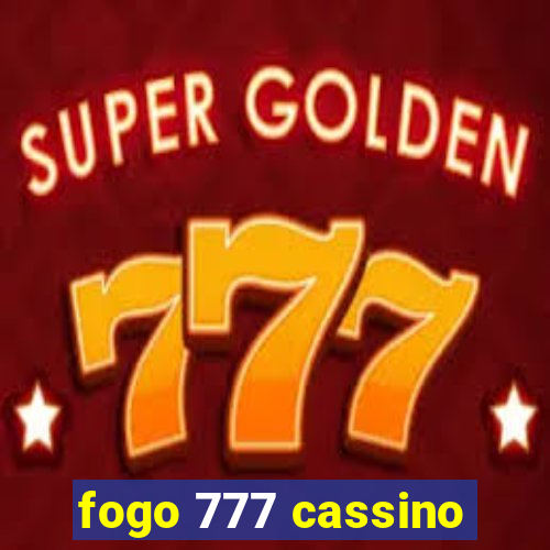 fogo 777 cassino