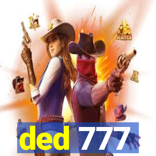 ded 777