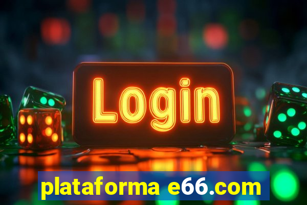 plataforma e66.com