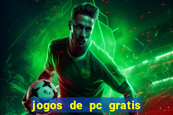 jogos de pc gratis para download