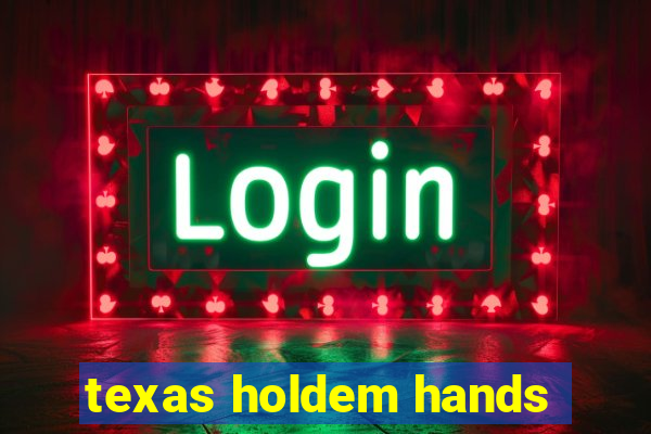 texas holdem hands