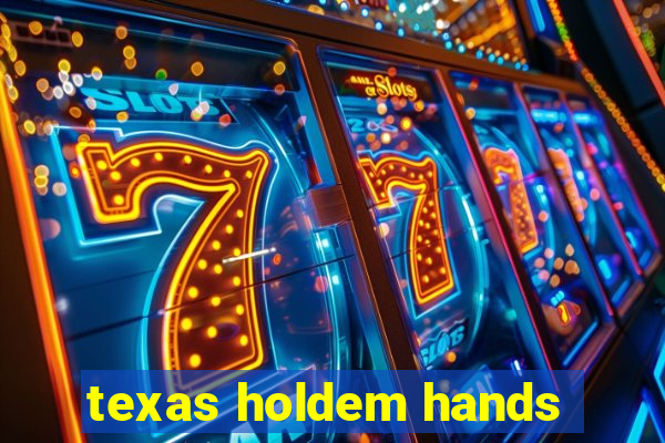 texas holdem hands