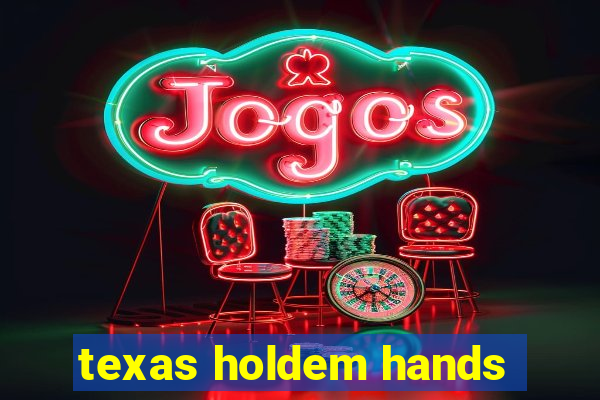 texas holdem hands