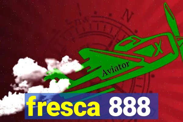 fresca 888