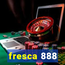 fresca 888